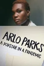 Arlo Parks es  en Arlo Parks: A Popstar in a Pandemic