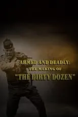 Angela Allen interpreta a Self en Armed and Deadly: The Making of 'The Dirty Dozen'