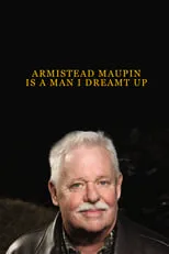 Armistead Maupin es Himself en Armistead Maupin Is a Man I Dreamt Up