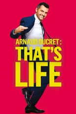 Arnaud Ducret interpreta a  en Arnaud Ducret : That's Life