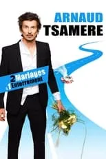 Arnaud Tsamere interpreta a  en Arnaud Tsamere : 2 mariages & 1 enterrement