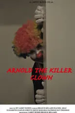 Brian K. Millard es Arnold en Arnold the Killer Clown