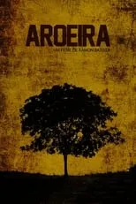 Película Aroeira