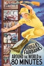 Victor Fleming interpreta a Self en Around the World with Douglas Fairbanks