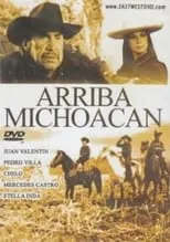 Película Arriba Michoacán