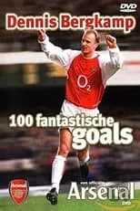 Película Arsenal Centurions - 100 Goals of Dennis Bergkamp