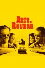 Póster de la película Arte de Roubar