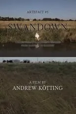 Película Artefact #5: Swandown – Culled from a Waterbound Journey from Hastings to Hackney