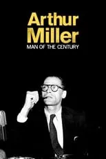 Arthur Miller es Self - Writer (archive footage) en Arthur Miller – Ein ehrgeiziges Herz