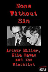 Arthur Miller es Self (Archive footage) en Arthur Miller, Elia Kazan and the Blacklist: None Without Sin