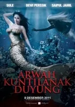 Película Arwah Kuntilanak Duyung