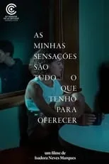 Isadora Alves es  en As minhas sensações são tudo o que tenho para oferecer