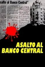 Película Asalto al Banco Central