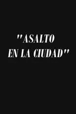 Osvaldo Brandi interpreta a Empleado de inmobiliaria en Asalto en la ciudad