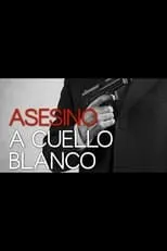 Película Asesino de cuello blanco