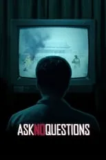 Película Ask No Questions