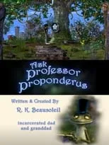 Bobby Beausoleil interpreta a  en Ask Professor Proponderus: Jeeter's Hard Question