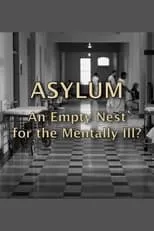 Película Asylum: An Empty Nest For The Mentally Ill?