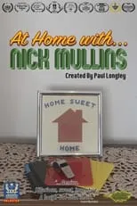 Película At Home With ... Nick Mullins