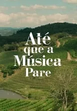 Poster de la película Até Que a Música Pare - Películas hoy en TV