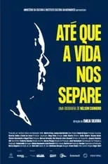 Paulo Cesar Gomes es Self en Até Que a Vida Nos Separe: Uma Biografia de Nelson Carneiro