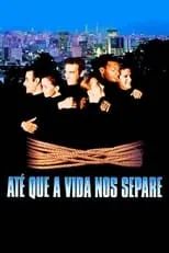 Película Até Que a Vida nos Separe