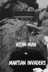 Mick Rogers es  en Atom Man vs. Martian Invaders