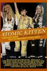 Película Atomic Kitten - Live at Wembley