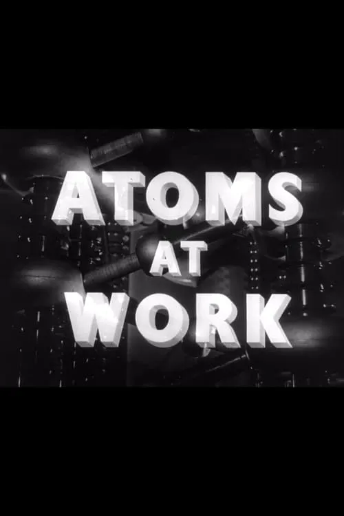 Póster de la película Atoms at Work