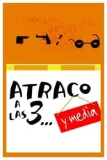 Película Atraco a las 3... y media