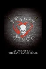 Poster de Attack of Life: The Bang Tango Movie