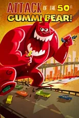 Portada de Attack of the 50-foot Gummi Bear