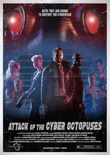 Poster de la película Attack of the Cyber Octopuses - Películas hoy en TV