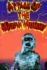 Portada de Attack of the Mayan Mummy