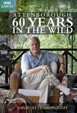 Poster de la película Attenborough: 60 Years in the Wild - Películas hoy en TV