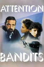 Françoise Bette interpreta a Michelle en Attention bandits!