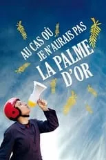 Póster de la película Au cas où je n'aurais pas la palme d'or