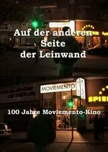 Película Auf der anderen Seite der Leinwand - 100 Jahre Moviemento Cinema