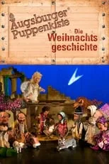 Gerd Meyer es Noel (voice) en Augsburger Puppenkiste - Die Weihnachtsgeschichte