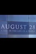 Póster de la película August 28: A Day in the Life of a People