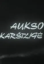 Película Aukso karštligė