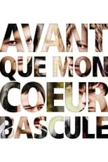 Poster de Avant que mon cœur bascule