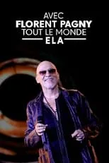 Poster de la película Avec Florent Pagny, tout le monde ELA - Películas hoy en TV