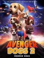 Película Avenger Dogs 2: Wonder Dogs