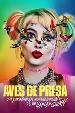 Poster de la película Aves de presa (y la fantabulosa emancipación de Harley Quinn) - Películas hoy en TV