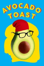 Póster de la película Avocado Toast