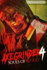 Película Axegrinder 4: Souls of Blood