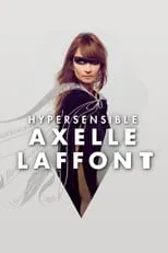 Axelle Laffont interpreta a Self en Axelle Laffont : HyperSensible