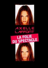 Poster de Axelle Laffont : La folie du spectacle