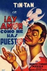 Póster de la película ¡Ay, amor... cómo me has puesto!